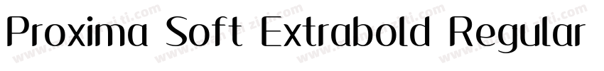 Proxima Soft Extrabold Regular字体转换